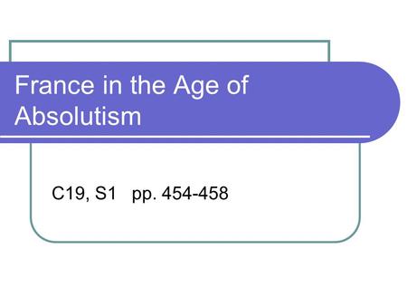 France in the Age of Absolutism C19, S1 pp. 454-458.