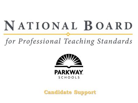 Candidate Support. Working Agreements Attend cohort meetings you have agreed upon. Start and end on time; come on time and stay for the whole time. Contribute.