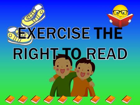 EXERCISE……RIGHT CHOICES…..READ! Your punch card will have a total of 10 possible punches You will have 26 school days to complete your punch card You.