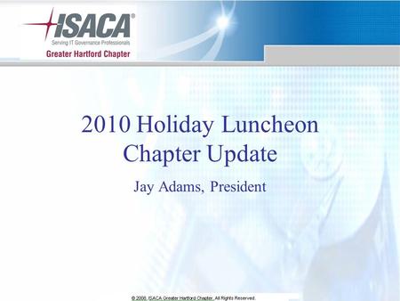 2010 Holiday Luncheon Chapter Update Jay Adams, President.