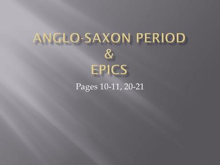 Pages 10-11, 20-21.  In A.D. the Romans conquered the Celtic tribes of southern Britain and introduced a more advanced standard of living.  The Romans.