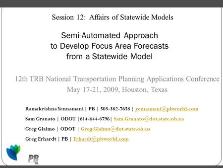 Semi-Automated Approach to Develop Focus Area Forecasts from a Statewide Model 12th TRB National Transportation Planning Applications Conference May 17-21,