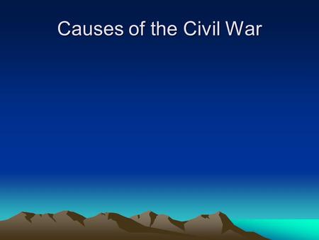 Causes of the Civil War. Tariff of 1828 What is a tariff? The North wanted the tariff passed to get the South to buy more homemade goods. The South objected.