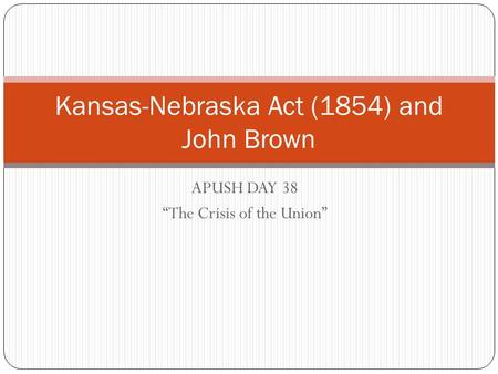 Kansas-Nebraska Act (1854) and John Brown