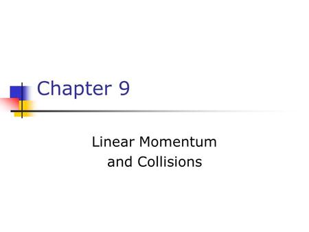 Linear Momentum and Collisions