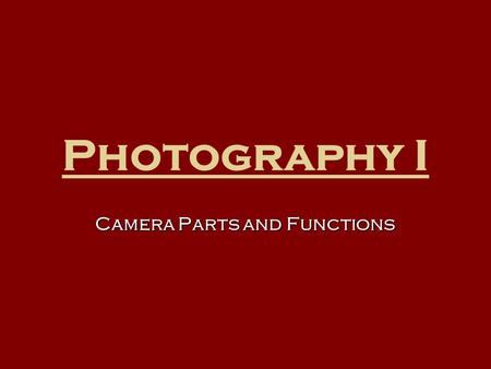 Camera Parts and Functions