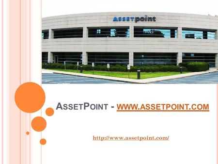 A SSET P OINT - WWW. ASSETPOINT. COM WWW. ASSETPOINT. COM