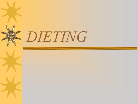 DIETING.  BMR = Basic metabolic rate  Rate at which you metabolize.