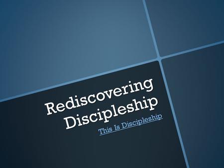 Rediscovering Discipleship This Is Discipleship This Is Discipleship.