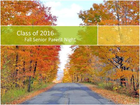 Class of 2016 Fall Senior Parent Night. Senior Class Officers President Victoria Harden Vice President Shekicia Thomas Secretary Chadderick Kirkland.