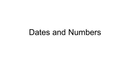 Dates and Numbers. Years Years ( if 4 digits: in pairs ) In 2014 Frankling Chang is given the record for the most spaceflights. [Read]Read In 1994 Kurt.