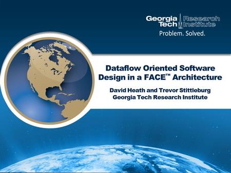 Motivation FACE architecture encourages modularity of components on data boundaries Transport Services Segment interface is centered on sending and receiving.