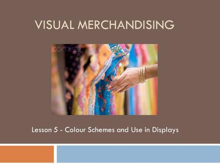 Lesson 5 - Colour Schemes and Use in Displays