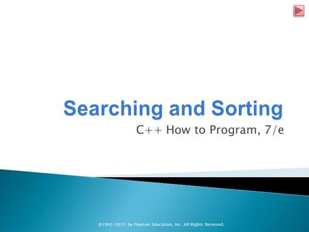 C++ How to Program, 7/e ©1992-2010 by Pearson Education, Inc. All Rights Reserved.