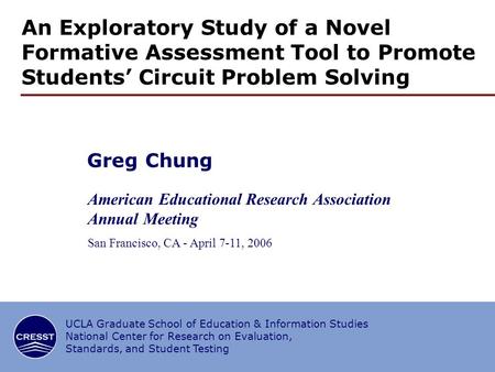 UCLA Graduate School of Education & Information Studies National Center for Research on Evaluation, Standards, and Student Testing An Exploratory Study.