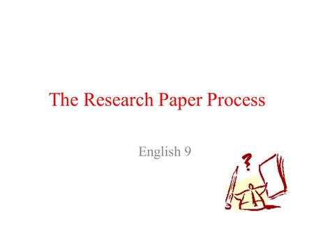 The Research Paper Process