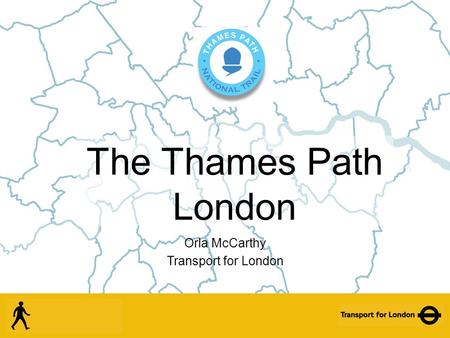 The Thames Path London Orla McCarthy Transport for London.