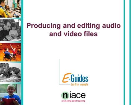 Producing and editing audio and video files. First of all - Q: What do you want to use sound and video for? Aim for the session: This workshop will introduce.