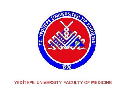 YEDİTEPE UNIVERSITY FACULTY OF MEDICINE. YEDITEPE UNIVERSITY HOSPITAL.