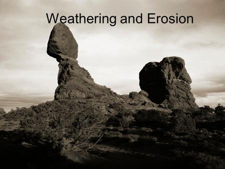 Weathering and Erosion. MOVING WATER What do we call the movement of water? –Water Cycle (I hope you didn’t forget) How do you think the water cycle causes.