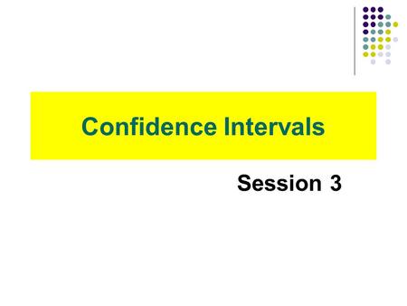 Confidence Intervals Session 3. l Using Statistics. l Confidence Interval for the Population Mean When the Population Standard Deviation is Known. Confidence.