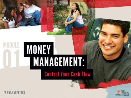 Money Habits TODAY YOU WILL... EXPLORE HOW SPENDING, SAVING, AND VALUES IMPACT YOUR FINANCES. ©2014 NEFE High School Financial Planning Program® | Lesson.