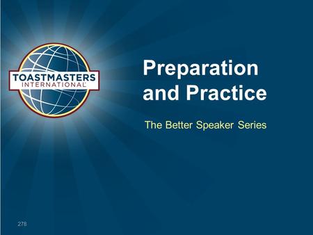 Preparation and Practice The Better Speaker Series 278.