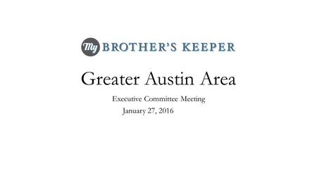 Greater Austin Area Executive Committee Meeting January 27, 2016.