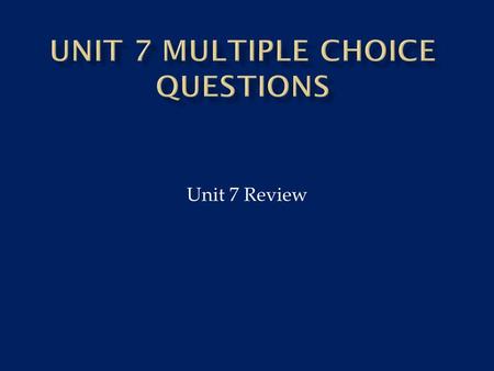 Unit 7 Review. A. Convex lens B. Convex mirror C. Concave lens D. Concave mirror E. Plane mirror.