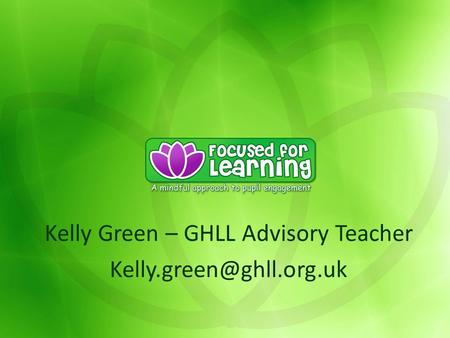 Kelly Green – GHLL Advisory Teacher