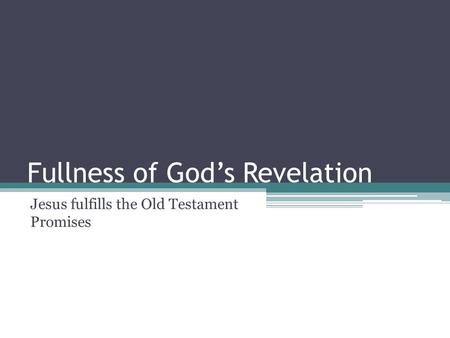 Fullness of God’s Revelation