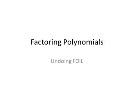 Factoring Polynomials