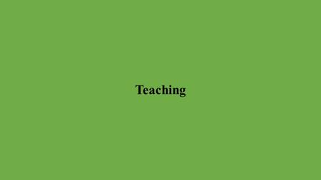 Teaching. Academic Advising  Enter Academic Year (from dropdown)  Enter the total number of Undergraduate Students you advised  Enter the total number.