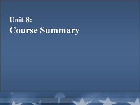 Unit 8: Course Summary. Visual 8.2Unit 8: Course Summary Review I-300 Course Objectives Are you now able to:  Describe how the NIMS Command and Management.