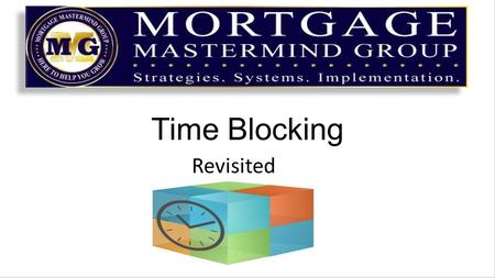 Time Blocking Revisited. “It's not the will to win that matters... everyone has that. It's the will to prepare to win that matters.”