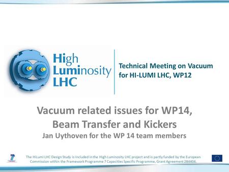 The HiLumi LHC Design Study is included in the High Luminosity LHC project and is partly funded by the European Commission within the Framework Programme.