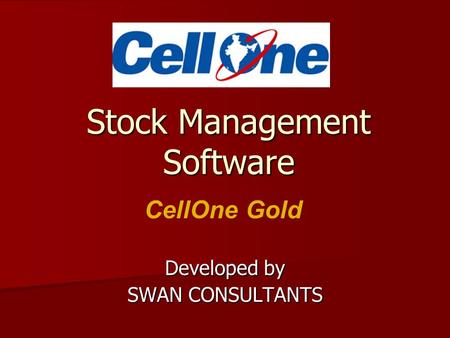 Stock Management Software Developed by SWAN CONSULTANTS CellOne Gold.