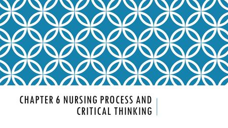 CHAPTER 6 NURSING PROCESS AND CRITICAL THINKING. 11.DESCRIBE THE USE OF CLINICAL PATHWAYS IN MANAGED CARE Managed care is a health care system that provides.