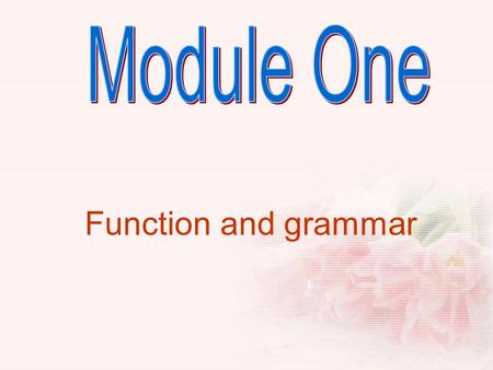 Function and grammar. Function Talk about obligation or lack of obligation.