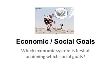 Economic / Social Goals