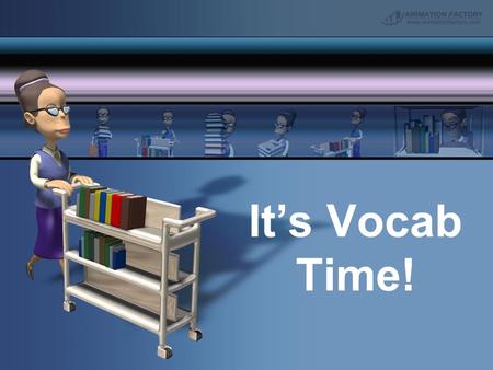 It’s Vocab Time!. Vocabulary Workshop, Level D Etymologies: Unit 8 Assurance (n.) a pledge; freedom from doubt, self- confidence.