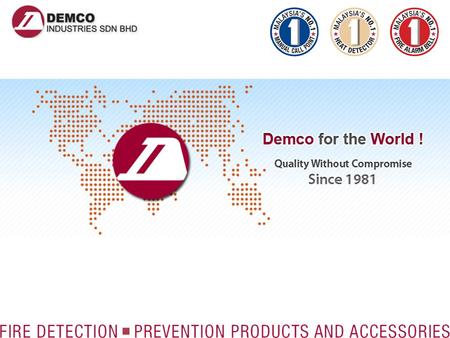 Demco is a manufacturing company specializing in designing, developing distribution and exporting of fire detection, fire alarm and fire fighting products.