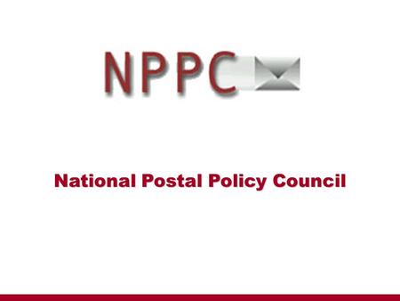 National Postal Policy Council. Celebrating our 25 th Year.