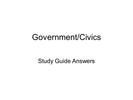 Government/Civics Study Guide Answers. Give five examples of American culture. –Art, literature, country music, baseball (sports), barbeque (food), July.