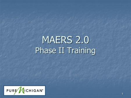 1 MAERS 2.0 Phase II Training. 22 MAERS 2.0 Housekeeping Sign-in Breaks Lunch Materials Evaluation.