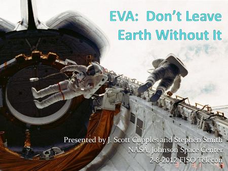 EVA: Don’t Leave Earth Without It