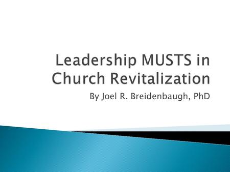 By Joel R. Breidenbaugh, PhD. Start with a Blank Piece of Paper If you could start from scratch, what would look differently? Budget Leadership decisions.