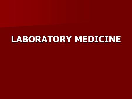 LABORATORY MEDICINE.