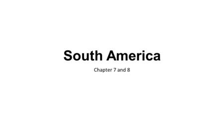 South America Chapter 7 and 8. Bell Ringer Page 199 What is the difference between climate change and global warming? In what way do the rainforests clean.