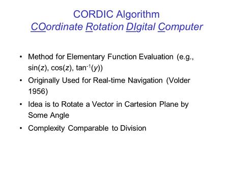 CORDIC Algorithm COordinate Rotation DIgital Computer